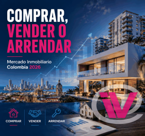 Mercado inmobiliario Colombia 2026: comprar, vender o arrendar